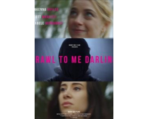 Crawl to Me Darling (2020) Crawl to Me Darling (2020)