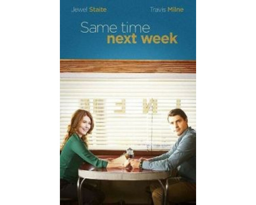 Same Time Next Week (2017) Same Time Next Week (2017)