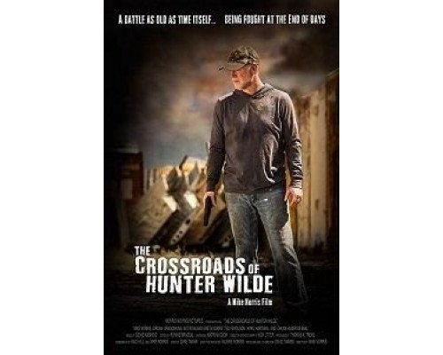The Crossroads of Hunter Wilde (2019) The Crossroads of Hunter Wilde (2019)