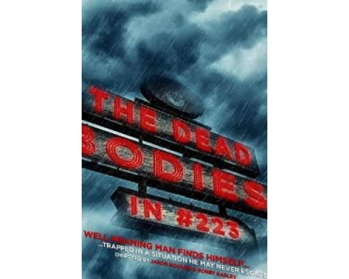 The Dead Bodies in #223 (2017) The Dead Bodies in #223 (2017)